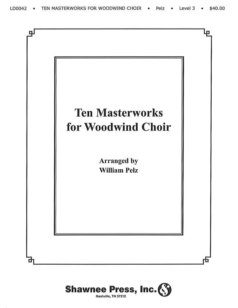 Ten Masterworks for Woodwind Choir